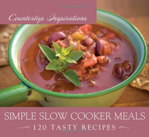 Marilee Parrish/Simple Slow Cooker Meals@120 Tasty Recipes